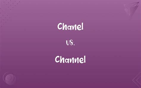 chanel vs channel|tv channel meaning.